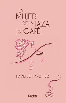 LA MUJER DE LA TAZA DE CAF�