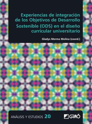 EXPERIENCIAS DE INTEGRACIN DE LOS OBJETIVOS DE DESARROLLO SOSTENIBLE (ODS) EN EL DISEO CURRICULAR UNIVERSITARIO