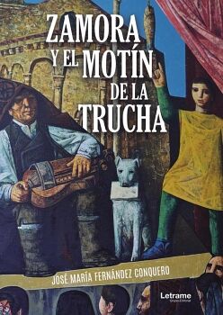 ZAMORA Y EL MOT�N DE LA TRUCHA