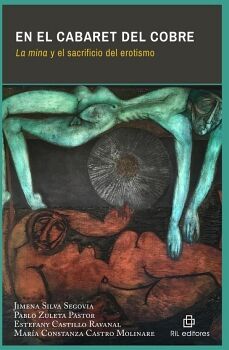 EN EL CABARET DEL COBRE. LA MINA Y EL SACRIFICIO DEL EROTISMO