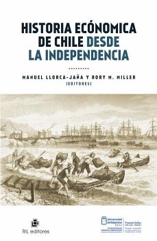 HISTORIA ECON�MICA DE CHILE DESDE LA INDEPENDENCIA