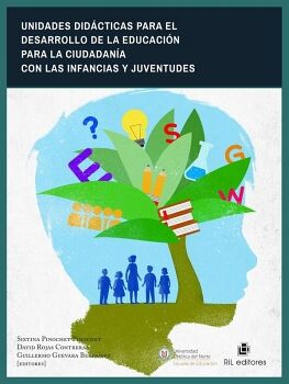 UNIDADES DID�CTICAS PARA EL DESARROLLO DE LA EDUCACI�N PARA LA CIUDADAN�A CON LAS INFANCIAS Y JUVENTUDES