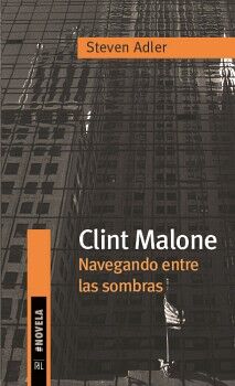 CLINT MALONE: NAVEGANDO ENTRE LAS SOMBRAS