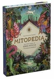 MITOPEDIA -UNA ENCICLOPEDIA DE SERES MITICOS- (GF/EMPASTADO)