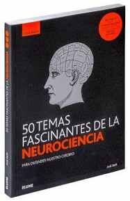 50 TEMAS FASCINANTES DE LA NEUROCIENCIA   (GUIA BREVE/RUSTICA)