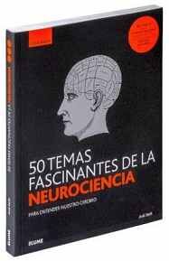 50 TEMAS FASCINANTES DE LA NEUROCIENCIA (GUIA BREVE/RUSTICA)