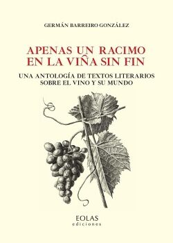 APENAS UN RACIMO EN LA VI�A SIN FIN