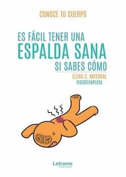 ES F�CIL TENER UNA ESPALDA SANA SI SABES C�MO