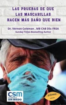 LAS PRUEBAS DE QUE LAS MASCARILLAS HACEN M�S DA�O QUE BIEN