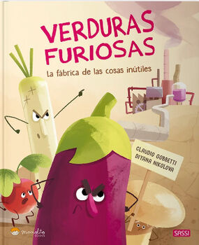 VERDURAS FURIOSAS -LA FABRICA DE LAS COSAS INTILES- (EMPASTADO)