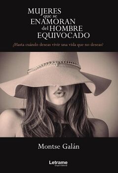 MUJERES QUE SE ENAMORAN DEL HOMBRE EQUIVOCADO