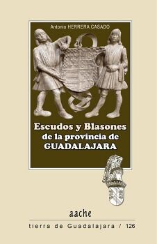 ESCUDOS Y BLASONES DE LA PROVINCIA DE GUADALAJARA