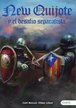 NEW QUIJOTE Y EL DESAFO SEPARATISTA