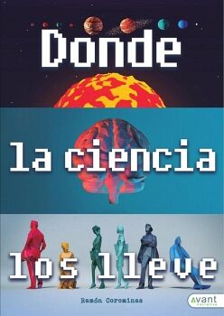 DONDE LA CIENCIA LOS LLEVE