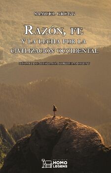 RAZ�N, FE Y LA LUCHA POR LA CIVILIZACI�N OCCIDENTAL