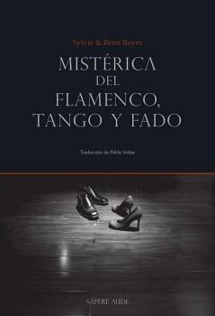 MIST�RICA DEL FLAMENCO, TANGO Y FADO