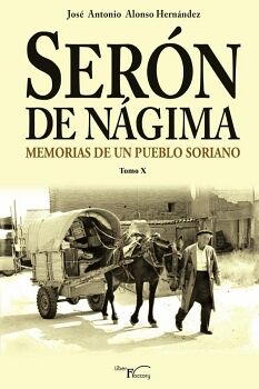 SER�N DE N�GIMA. MEMORIAS DE UN PUEBLO SORIANO. TOMO X