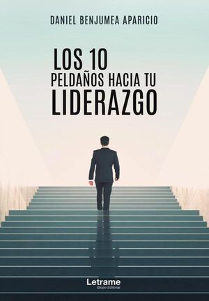 LOS 10 PELDAOS HACIA TU LIDERAZGO