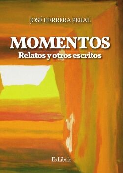 MOMENTOS. RELATOS Y OTROS ESCRITOS