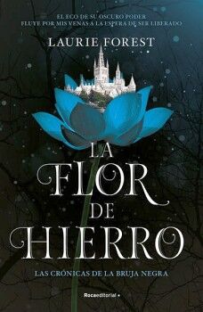 LA FLOR DE HIERRO ( LAS CRNICAS DE LA BRUJA NEGRA 2 )