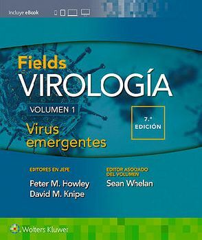 FIELDS VIROLOGA VOL.  I -VIRUS EMERGENTES- 7ED.