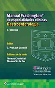 MANUAL WASHINGTON DE ESP.CLNICAS -GASTROENTEROLOGA- 4ED.