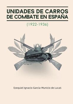 UNIDADES DE CARROS DE COMBATE EN ESPAA (1922-1936)