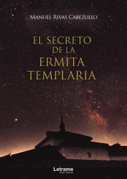 EL SECRETO DE LA ERMITA TEMPLARIA