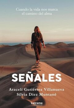 SEALES. CUANDO LA VIDA NOS MARCA EL CAMINO DEL ALMA