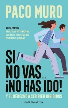 SI NO VAS... �NO HAS IDO!