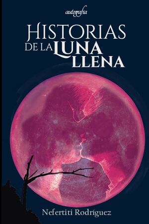 HISTORIAS DE LA LUNA LLENA