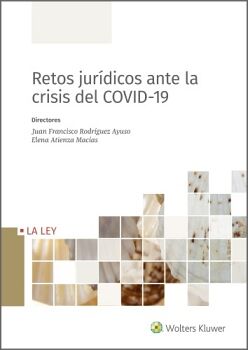 RETOS JURÍDICOS ANTE LA CRISIS DEL COVID-19