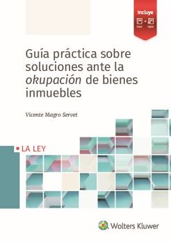 GU�A PR�CTICA SOBRE SOLUCIONES ANTE LA OKUPACI�N DE BIENES INMUEBLES