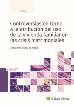 CONTROVERSIAS EN TORNO A LA ATRIBUCIN DEL USO DE LA VIVIENDA FAMILIAR EN LAS CRISIS MATRIMONIALES