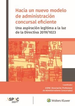HACIA UN NUEVO MODELO DE ADMINISTRACI�N CONCURSAL EFICIENTE