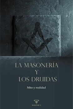 LA MASONERA Y LOS DRUIDAS