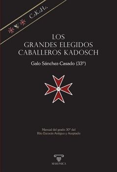 LOS GRANDES ELEGIDOS CABALLEROS KADOSCH
