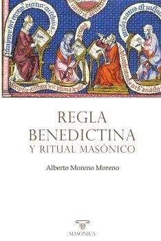 REGLA BENEDICTINA Y RITUAL MASNICO