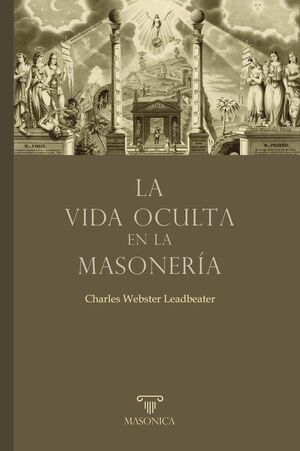 LA VIDA OCULTA EN LA MASONER�A