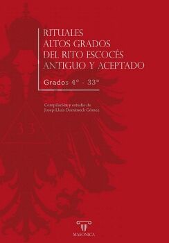RITUALES ALTOS GRADOS DEL RITO ESCOC�S ANTIGUO Y ACEPTADO