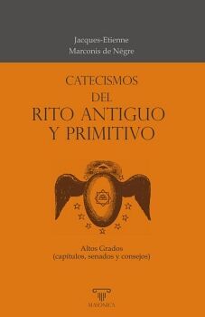 CATECISMOS DEL RITO ANTIGUO Y PRIMITIVO