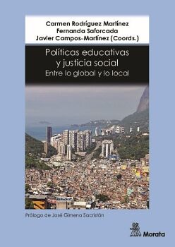 POLTICAS EDUCATIVAS Y JUSTICIA SOCIAL. ENTRE LO GLOBAL Y LO LOCAL