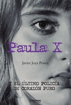 PAULA X Y EL �LTIMO POLIC�A DE CORAZ�N PURO