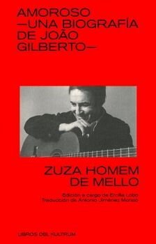 AMOROSO -UNA BIOGRAFA- DE JOAO GILBERTO