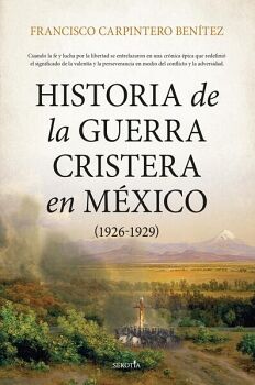 HISTORIA DE LA GUERRA CRISTERA EN M�XICO (1926 1929)