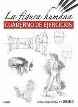 FIGURA HUMANA, LA -CUADERNO DE EJERCICIOS- (GUIA COMPLETA)