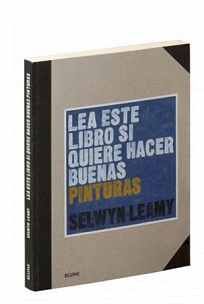 LEA ESTE LIBRO SI QUIERE HACER BUENAS PINTURAS