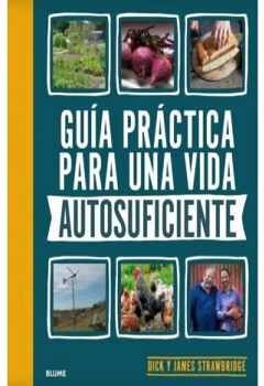 GUA PRCTICA PARA UNA VIDA AUTOSUFICIENTE