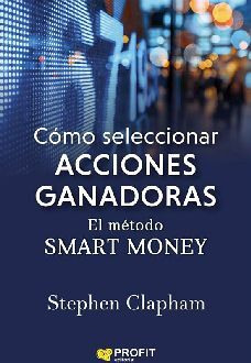 CMO SELECCIONAR ACCIONES GANADORAS -EL MTODO SMART MONEY-