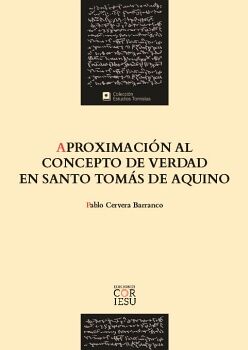 APROXIMACI�N AL CONCEPTO DE VERDAD EN SANTO TOM�S DE AQUINO